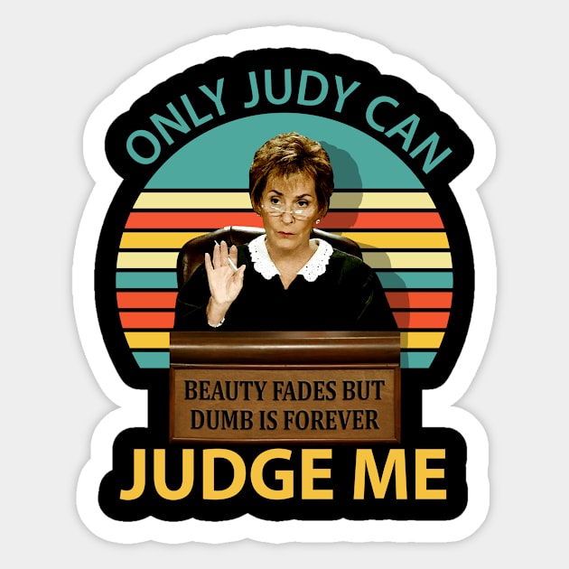 Judy Sheindlin Only Judy Can Judge Me Vintage Logo Sticker by BanyakMau